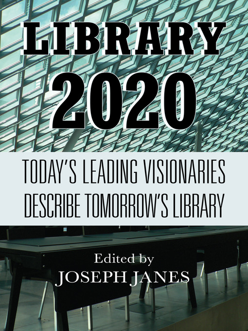 Title details for Library 2020 by Joseph Janes - Wait list